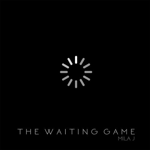 Mila J – The Waiting Game (2015)